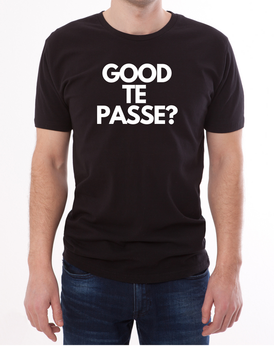 Unisex T-shirt - Good te passe?