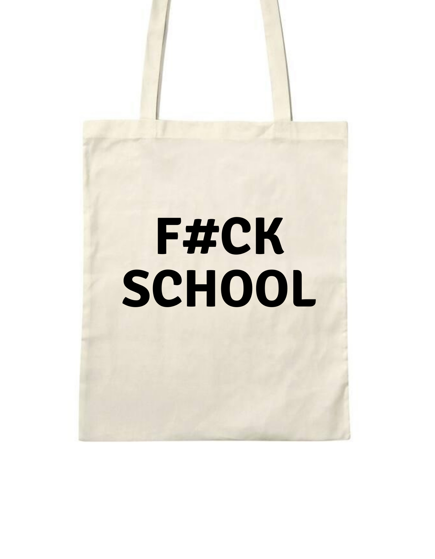 Katoenen Tas – “F#ck school” Grappige Opdruk voor Scholieren