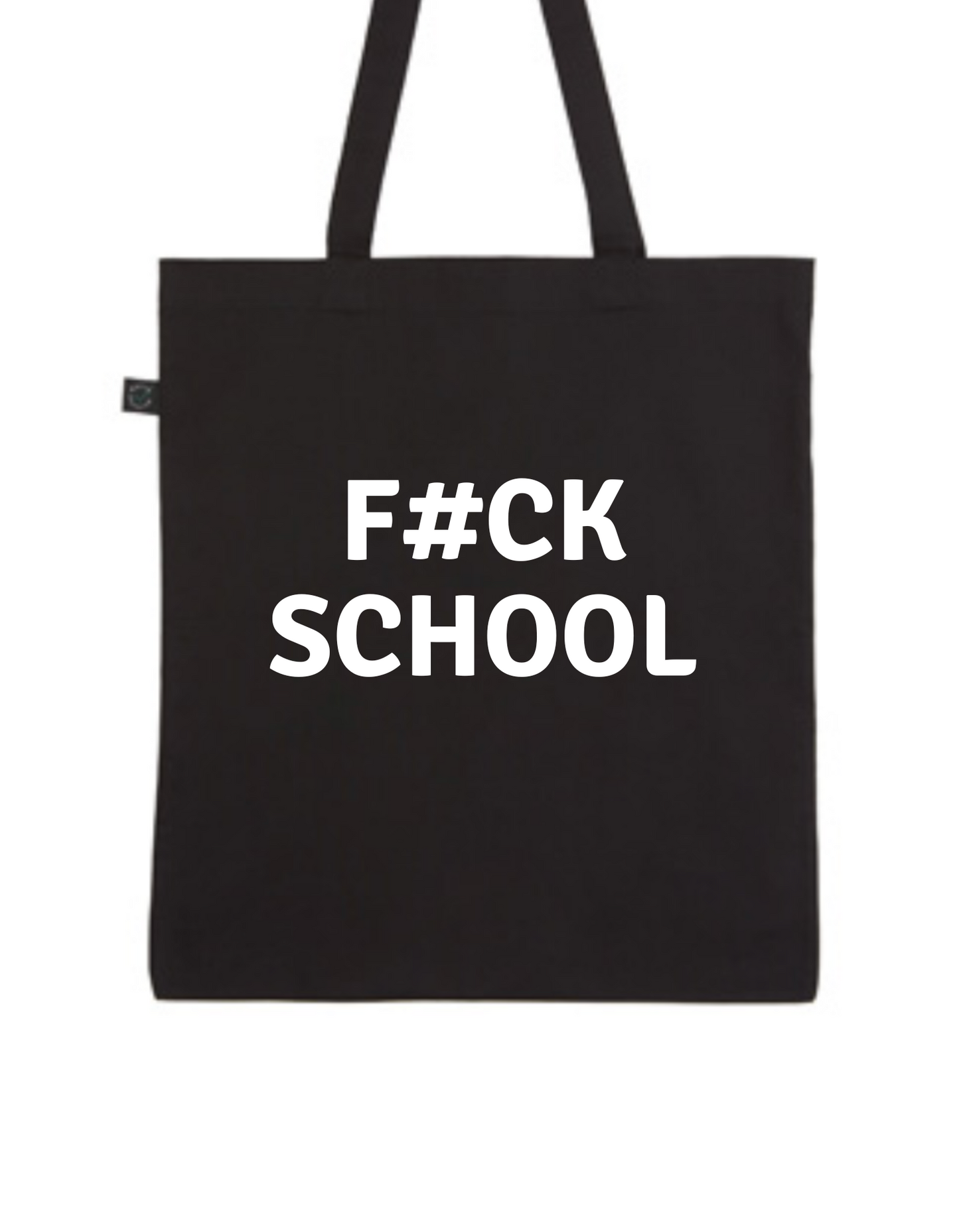 Katoenen Tas – “F#ck school” Grappige Opdruk voor Scholieren