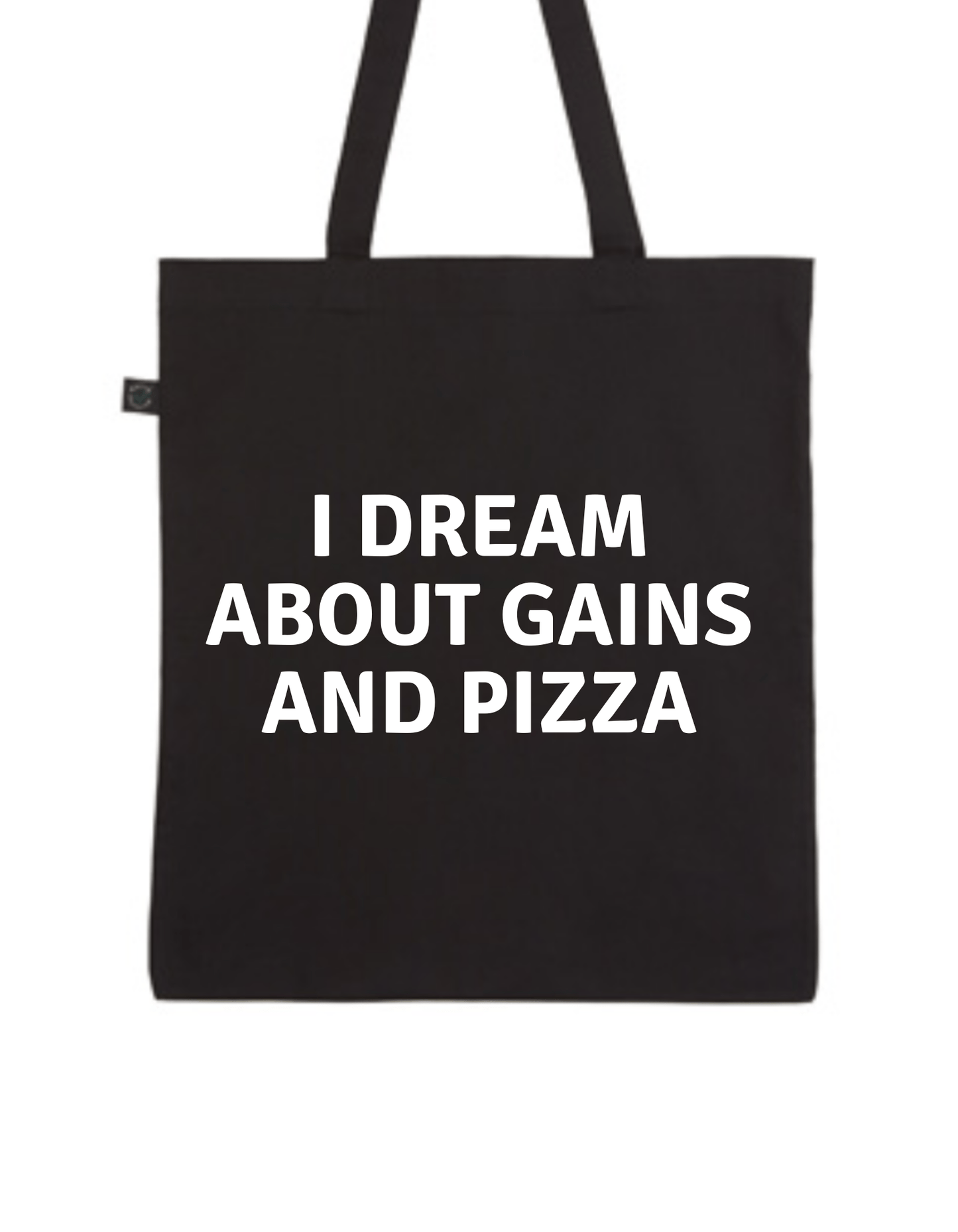 I dream about gains and pizza - Winkel van Katoen